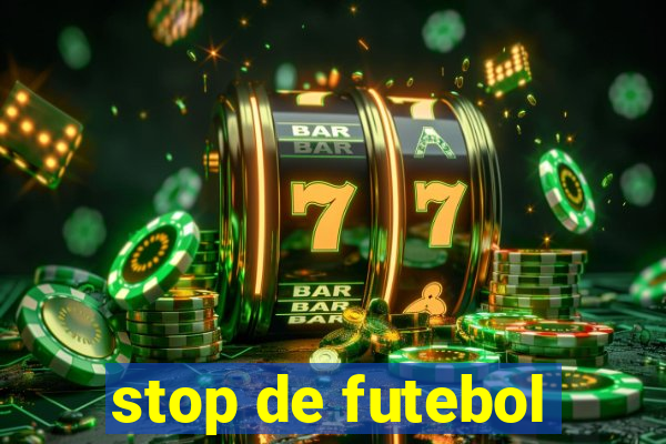 stop de futebol